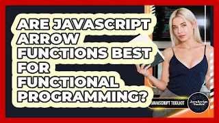 Are JavaScript Arrow Functions Best For Functional Programming - JavaScript Toolkit