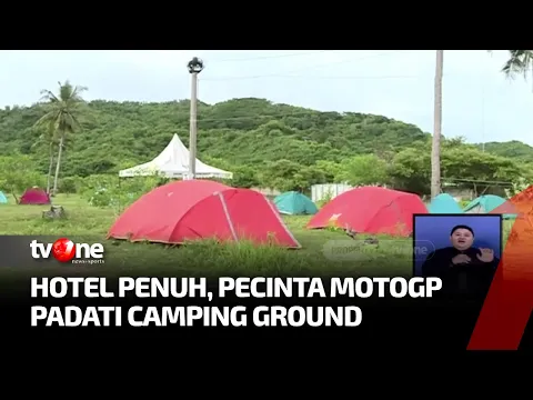 Penginapan Penuh, Pengunjung MotoGP Mandalika Rela Camping Ground