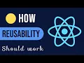 Reusable Components in React