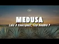 Luis R Conriquez, Tito Double P - Medusa (Letra/Lyrics)
