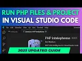 How to Run PHP File in Visual Studio Code 2023 Update