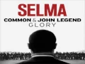 [ DOWNLOAD MP3 ] Common & John Legend - Glory (From the Motion Picture "Selma") [ iTunesRip ]