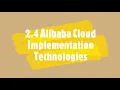 2 4 Alibaba Cloud Implementation Technologies Part of ACA - Alibaba Cloud Computing Associate