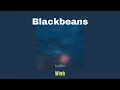 Blackbeans - Wish Lyrics Thai/Rom/Eng