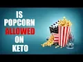 Download Lagu Is Popcorn Allowed on Keto? - Foods to avoid on ketogenic diet