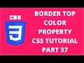 Border Top Color CSS CSS Tutorial Part 37