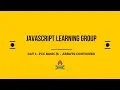 Basic JS DAY 6 Arrays Continued April 19 JS Study Group