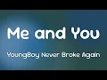YoungBoy Never Broke Again - Me and You