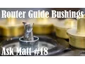 How to Use Router Guide Bushings - Ask Matt
