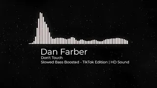 Download Dan Farber - Don't Touch TikTok Song | Slowed | HD Sound MP3