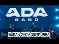 Download Lagu KARAOKE ADA BAND - BUKAN CINTA SEMPURNA (ORIGINAL MUSIC)