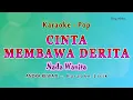 Download Lagu Cinta Membawa Derita - Karaoke NADA WANITA - ANDRA RESPATI -Pop Melayu