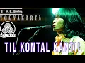 Download Lagu KOES PLUS - TIL KONTAL KANTIL (COVER BY T'KOES) Live @R3Cafe Yogyakarta