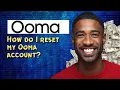 How do I reset my Ooma account