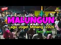 MALUNGUN REMIX - LAGU JOGET MINANG 2026 - Narto Uack 🌴