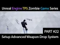 Unreal Engine Setup Advanced Weapon Drop System Part 22