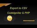 Export to CSV in CodeIgniter PHP CSV Export
