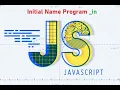 Initial Name program using HTML and Javascript