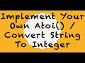 Implement your own Atoi Convert String to Integer
