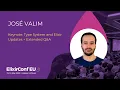 Keynoyte Type System and Elixir Updates Extended Q A - Jose Valim ElixirConf EU 2025