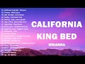 Download Lagu Rihanna - California King Bed | OPM New Songs Playlist 2023