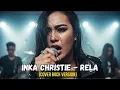 Download Lagu INKA CHRISTIE - RELA | COVER ROCK VERSION (Cover By Darung_Ka)