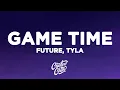 Future Tyla - Game Time FIFA World Cup Song 2026