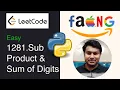 LeetCode 1281 Subtract the Product Sum of Digits of an Integer Python Modulus While Loop