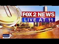 FOX 2 News Live at 11