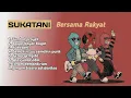 Download Lagu full album TERBARU SUKATANI BAND 2023 (We are together sukatani)