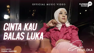 Elsa Pitaloka - Cinta Kau Balas Luka (Official Music Video)