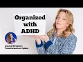 How To Get Organized When You Have AD