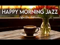 Download Lagu Happy Morning Jazz☕ July Bossa Nova Instrumental \u0026 Relaxing Jazz Music for Working and Studying.