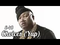 Choices (Yup) - E-40 [Clean]