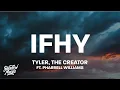 Download Lagu Tyler, The Creator - IFHY ft. Pharrell Williams (Lyrics)