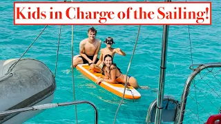 Episode 241- Exciting week SAILING WITH THE KIDS IN CHARGE! part 1