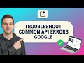 How to TROUBLESHOOT COMMON GOOGLE AI STUDIO API ERRORS Step by Step