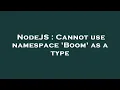 NodeJS Cannot use namespace Boom as a type