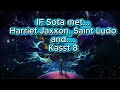 IF SOTA MET.... HARRIET JAXXON, SAINT LUDO ANDD KASST 8 AND DONE SUBLIMINALS (ROUND AND ROUND)