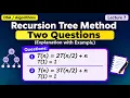 Recursion Tree Method 2 Examples T n 2T n 3T n DSA Lecture 7