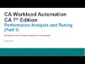 CA Workload Automation CA 7 Edition Performance Analysis and Tuning Part 1