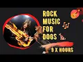 Rock Music For Dogs ,Soft Rock Music music to calm your dog 9  hours long Enjoy.