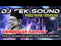 Download Lagu ‼️DJ CEK SOUND TERBARU 2025‼️GUS DUR,PENDEKAR RAKYAT FULL BASS MIDDLE NRONTOK