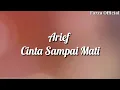 Download Lagu Arief - Cinta Sampai Mati ( Lirik )