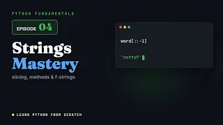 Python Fundamentals Episode 4 Strings Mastery
