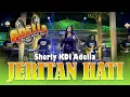 LIRIK LAGU JERITAN HATI - Sherly KDI Adella - OM ADELLA - LIVE MUSIK DANGDUT KOPLO