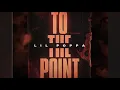 Lil Poppa - To The Point