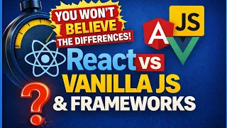 React vs Vanilla JS vs Frameworks