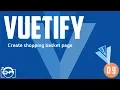 Vuetify shopping cart - Create shopping basket page