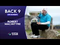 Watch Robert MacIntyre's Final Back 9 at Alfred Dunhill Links Championship
